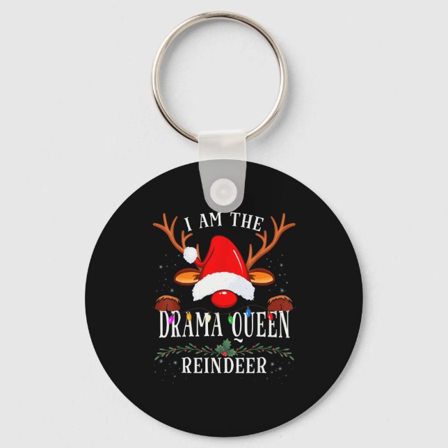 99 I Am The Drama Queen Reindeer Christmas Family  Keychain (Front)