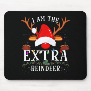 99 I Am The Extra Reindeer Christmas Family Uni-ad Mouse Pad