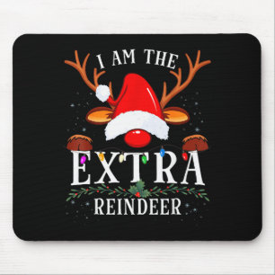 99 I Am The Extra Reindeer Christmas Family Uni-ad Mouse Pad