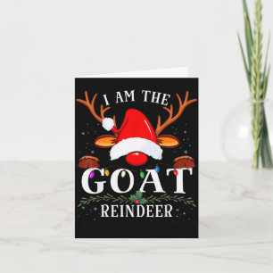 99 I Am The Goat Reindeer Christmas Family Uni-adu Card