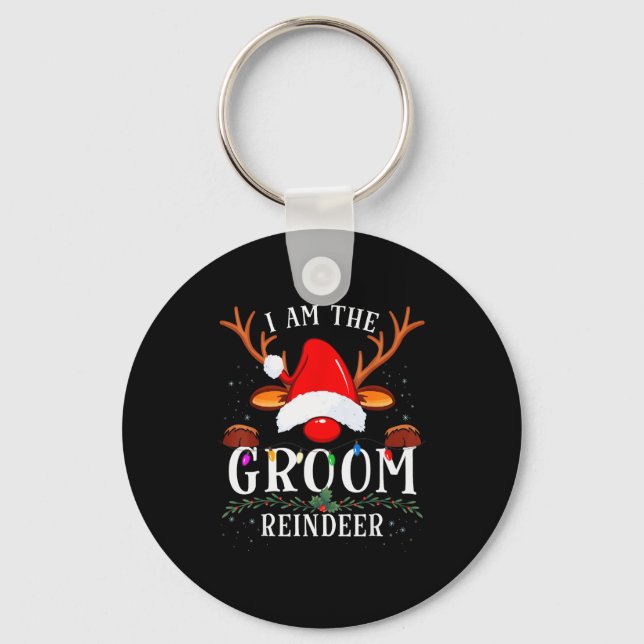 99 I Am The Groom Reindeer Christmas Family Uni-ad Keychain (Front)