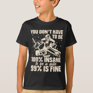 99% Insane Hockey Goalie Funny Youth Ice Hockey Pl T-Shirt