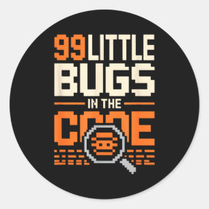 99 little bugs in code funny programmer saying 99 classic round sticker
