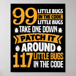 99 Little Bugs In Code Path It 117 Bugs Programer Poster