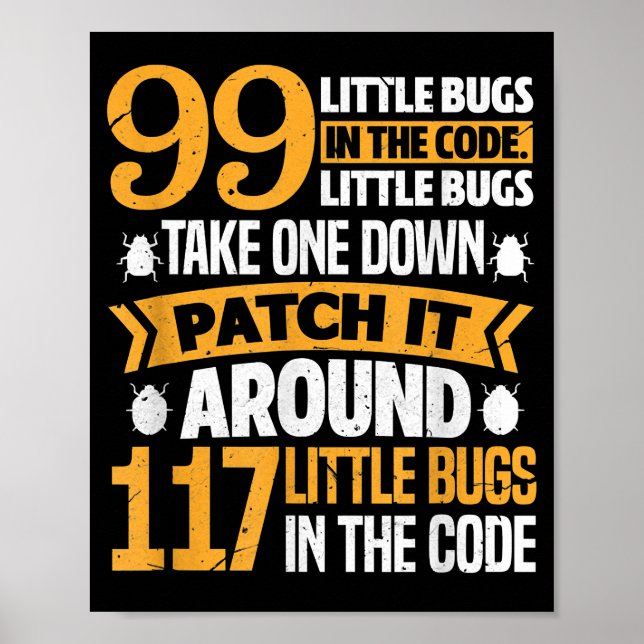 99 Little Bugs In Code Path It 117 Bugs Programer Poster (Front)