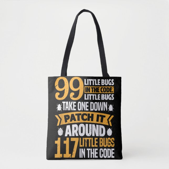 99 Little Bugs In Code Path It 117 Bugs Programer Tote Bag (Front)