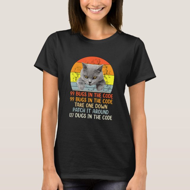 99 Little Bugs In The Code Cat T-Shirt (Front)