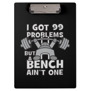 99 Problems But A Bench Ain't One - Kawaii Workout Clipboard