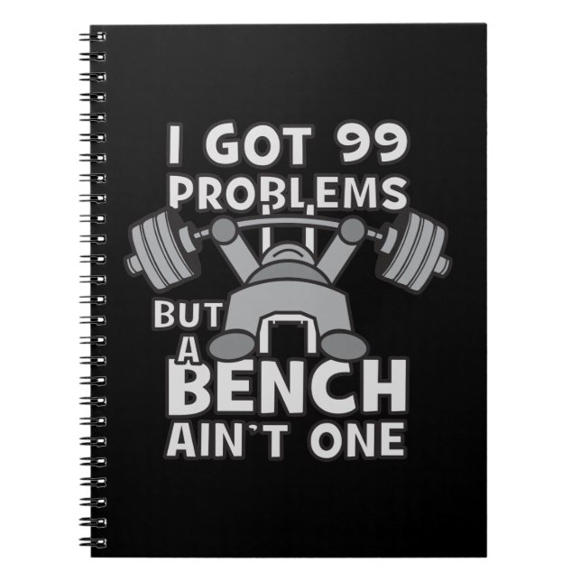 99 Problems But A Bench Ain't One - Kawaii Workout Notebook (Front)