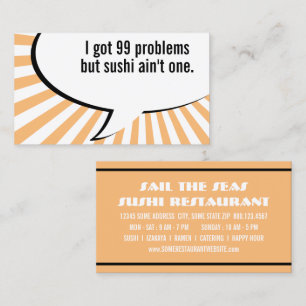 99 problems but sushi aint one business card