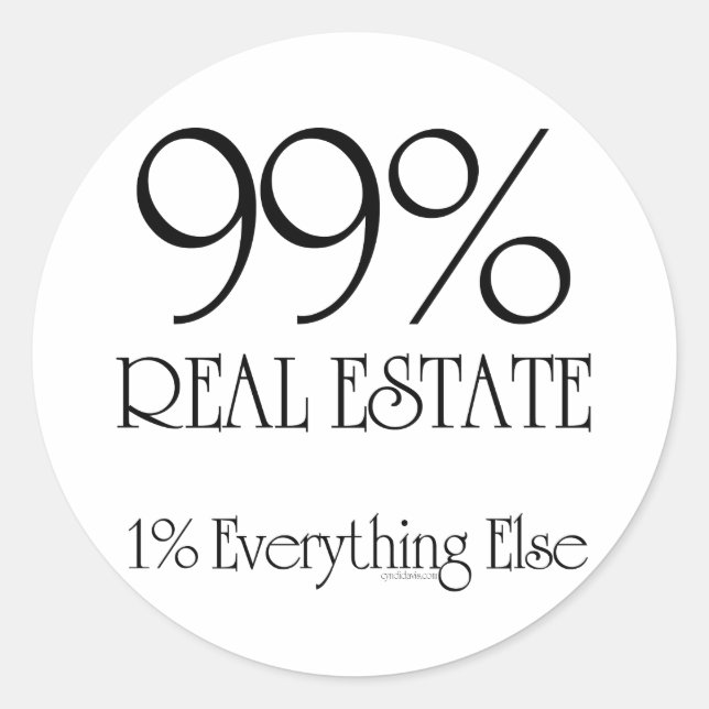 99% Real Estate Classic Round Sticker (Front)