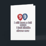 99 year funny birthday designs card<br><div class="desc">99 year funny birthday designs</div>