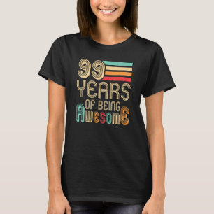 99 Years Of Being Awesome 99 Years Old 99th Birthd T-Shirt