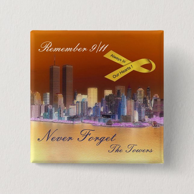 9 11 ALWAYS IN OUR HEARTS 2 INCH SQUARE BUTTON (Front)