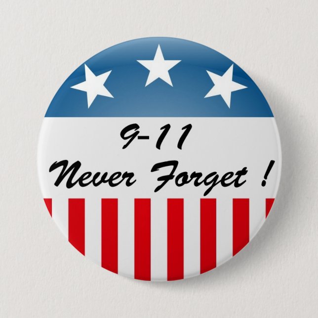 9 11 NEVER FORGET 3 INCH ROUND BUTTON (Front)