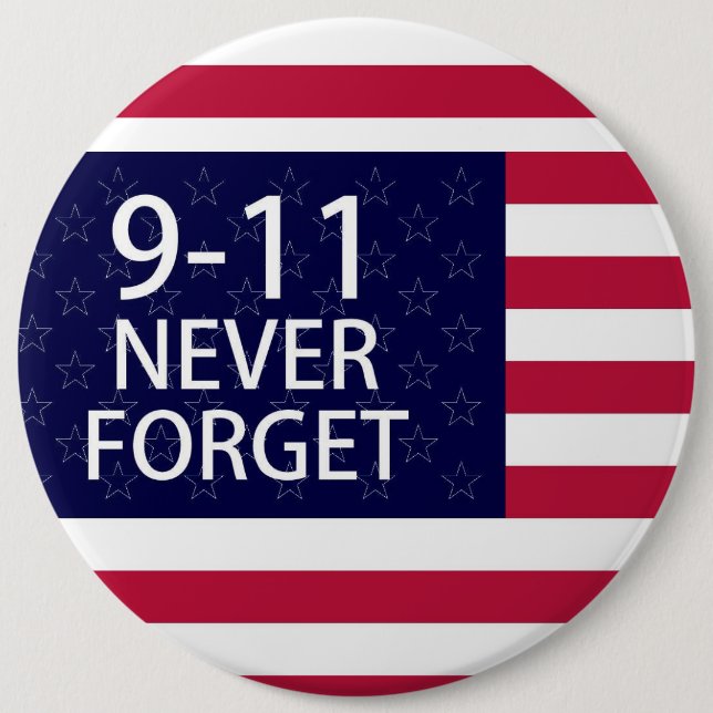 9-11 never forget 6 inch round button (Front)