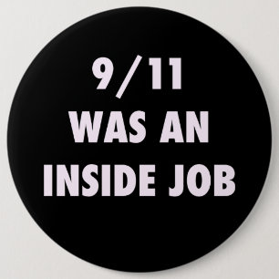 9 11 WAS AN INSIDE JOB BUTTON