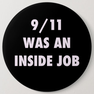 9 11 WAS AN INSIDE JOB BUTTON