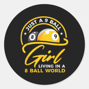 9 Ball Girl Living In 8 Ball World Pool Snooker Bi Classic Round Sticker