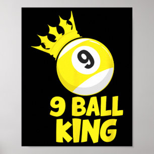 9 Ball King Champion 9 Ball Billiards Pool Player  Poster