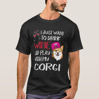 9 I Want Just Want To Drink Wine 146 T-Shirt