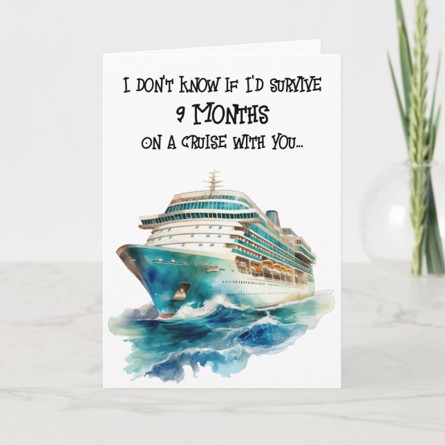 9 month cruise drama Funny Valentines Day Card (Front)