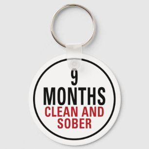 9 Months Clean and Sober Keychain