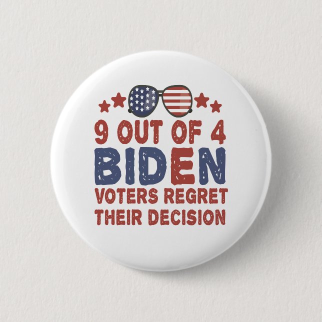 9 Out of 4 Biden Voters Regret Their Decision Gift 2 Inch Round Button (Front)