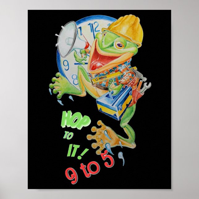 9 to 5 MOTIVATOR FROG POSTER  (Front)
