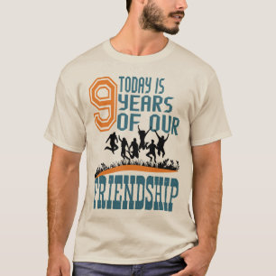9 Year Of Our Friendship And International Friends T-Shirt