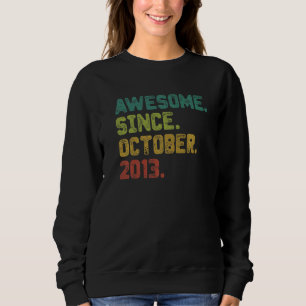 9 Year Old Awesome Since October 2013 9th Birthday Sweatshirt