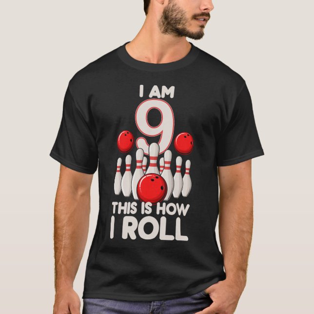 9 Year Old Bowling Party 9th Birthday Is How I Rol T-Shirt (Front)
