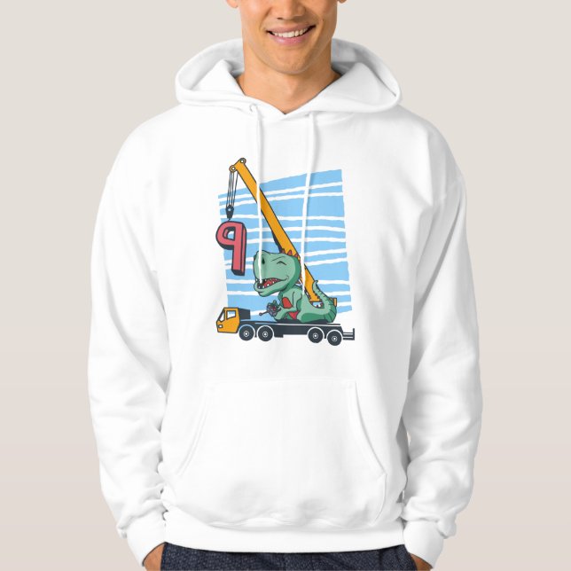 9 years 9th Birthday Mobile Crane Dinosaur Hoodie (Front)