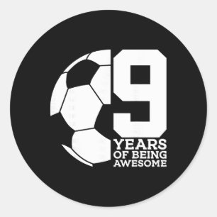9 Years Of Being Awesome Soccer 9th Birthday _1 Classic Round Sticker