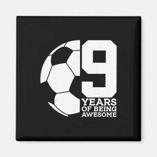 9 Years Of Being Awesome Soccer 9th Birthday _1 Magnet