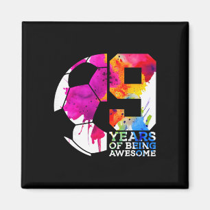 9 Years Of Being Awesome Soccer 9th Birthday _2 Magnet