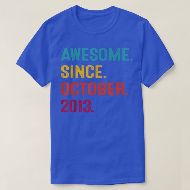 9 Years Old Gifts Awesome Since October 2013 9th B T-Shirt (Design Front)