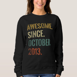 9th Birthday 9 Year Old Awesome Since October 2013 Sweatshirt