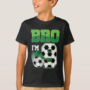 9th Birthday Boy Bro Im 9 Year Old Soccer Birthday T-Shirt