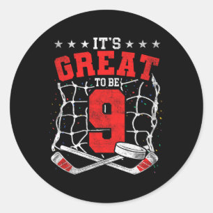 9th Birthday Hockey Lovers It's Great To Be 9 Year Classic Round Sticker
