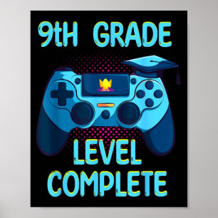 9th grade level complete last day of school funny poster