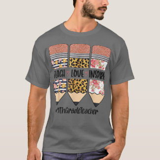 9th Grade Teacher Back To School Teach Love Inspir T-Shirt