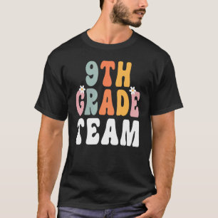 9th Grade Team Retro Groovy Teacher Happy 1st Day T-Shirt