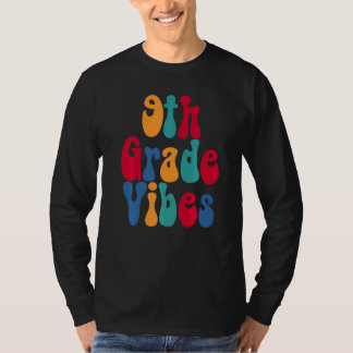 9th Grade Vibes Back To School Boys Girls And Teac T-Shirt