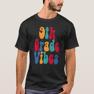 9th Grade Vibes Back To School Boys Girls And Teac T-Shirt