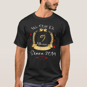 9th Wedding Anniversary We Still Do 9 Years Since T-Shirt