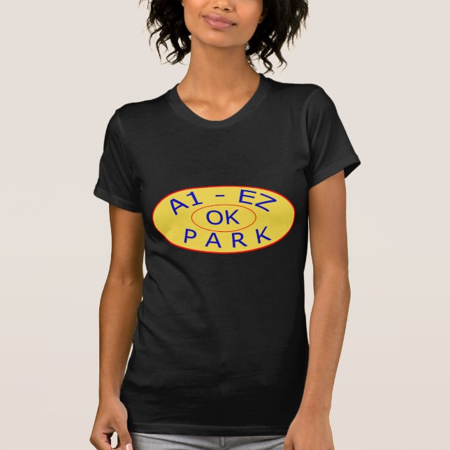 A1 EZ OK Park T-Shirt (Front)