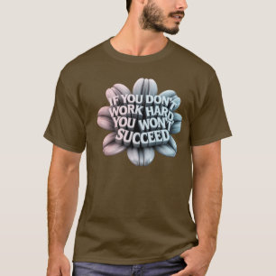 A 3d Motivational Typography t-shirt