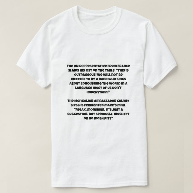 A AI joke about Mongolian metal conquer the world T-Shirt (Design Front)