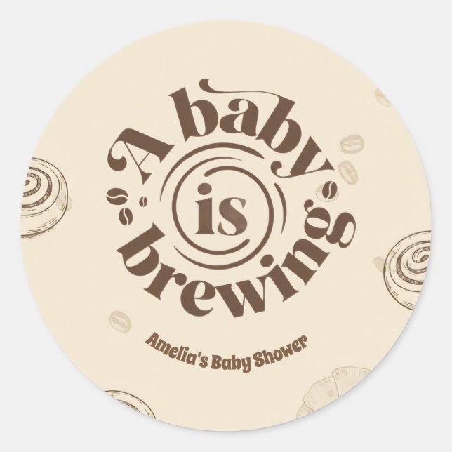 A Baby Is Brewing Coffee Theme Round Sticker (Front)